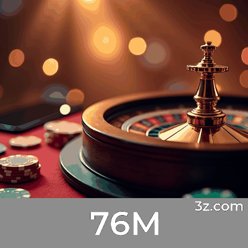 76M: Segurança, Diversão e Pagamentos Rápidos